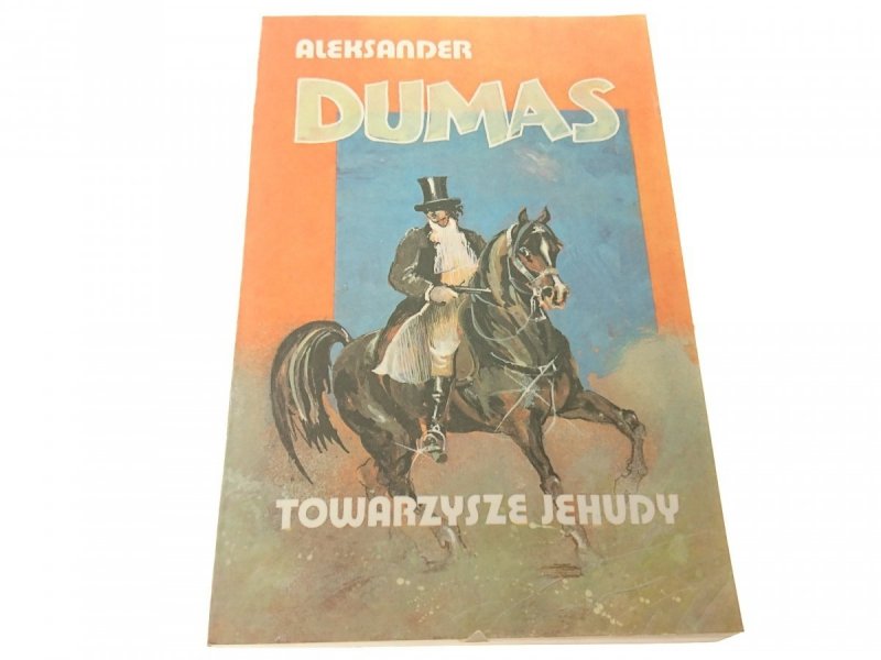 TOWARZYSZE JEHUDY - Aleksander Dumas 1991