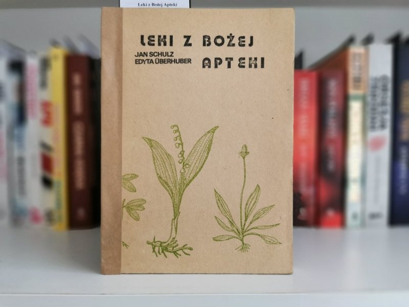 LEKI Z BOŻEJ APTEKI - Jan Schulz