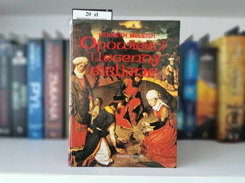 Opowieści i legendy Biblijne - Kenneth McLeish