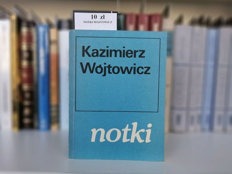NOTKI - Kazimierz Wójtowicz