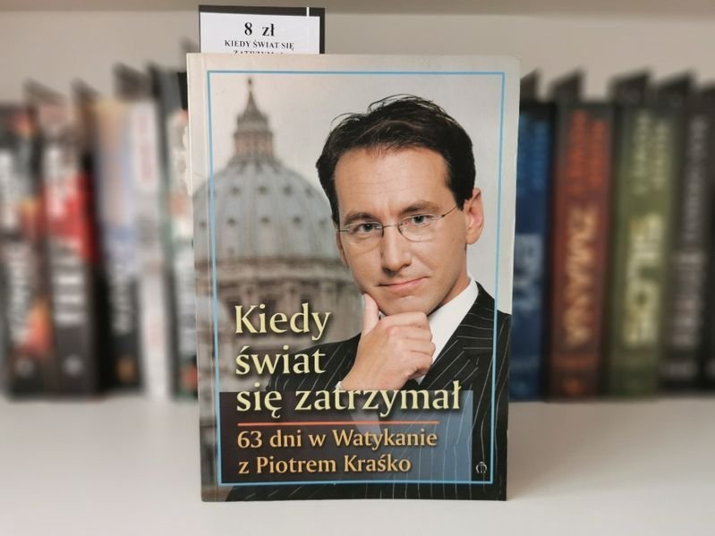 Kiedy świat się zatrzymał. 63 dni w Watykanie z Piotrem Kraśko
