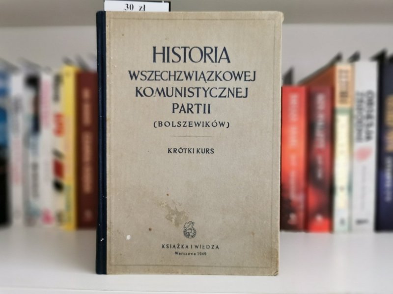 HISTORIA WSZECHZWIĄZKOWEJ KOMUNISTYCZNEJ PARTII (BOLSZEWIKÓW) KRÓTKI KURS 