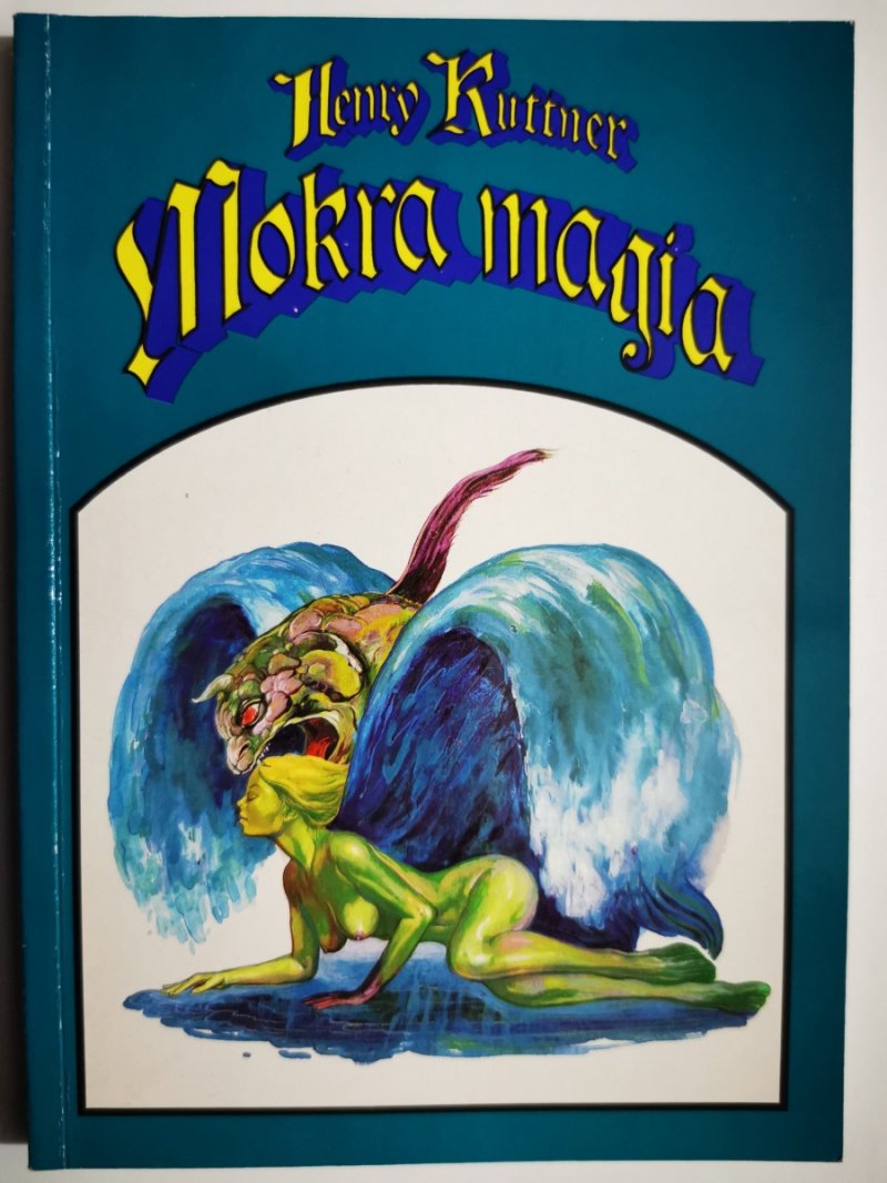 MOKRA MAGIA - Henry Kuttner