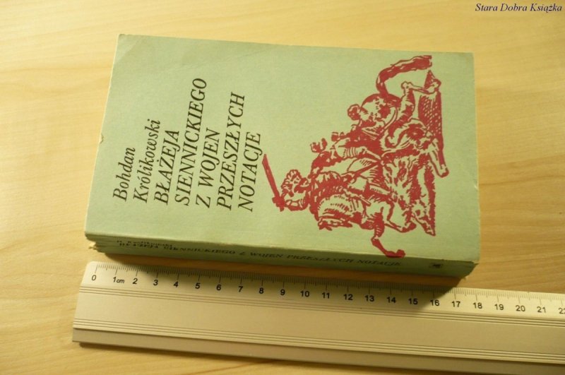 BŁAŻEJA SIENNICKIEGO Z WOJEN PRZESZŁYCH (1984)