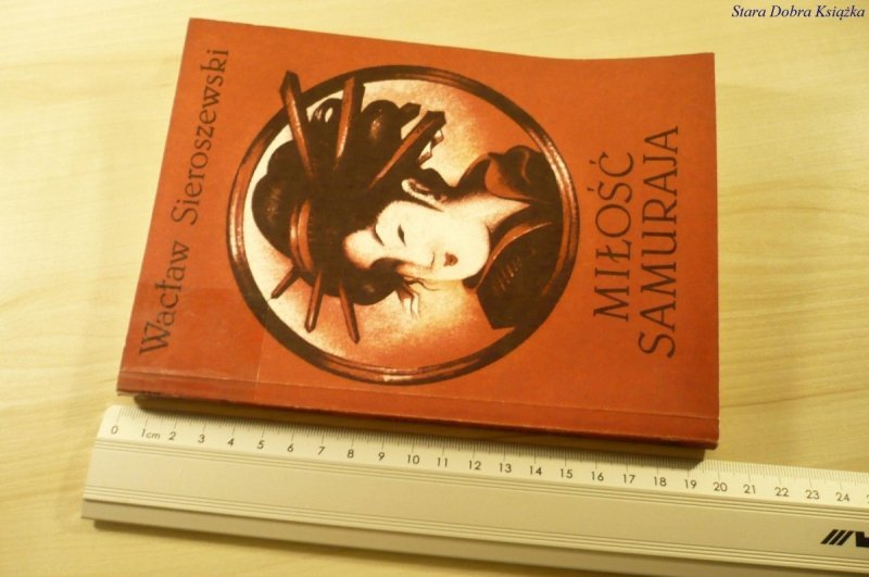 MIŁOŚĆ SAMURAJA - Wacław Sieroszewski (1990)