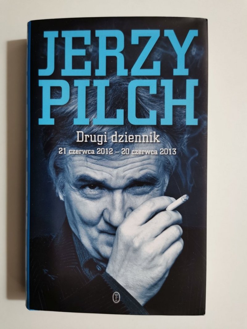 DRUGI DZIENNIK 21 CZERWCA 2012 – 20 CZERWCA 2013 - Jerzy Pilch 