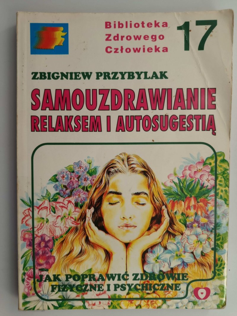 SAMOUZDRAWIANIE RELAKSEM I AUTOSUGESTIĄ - Zbigniew Przybylak