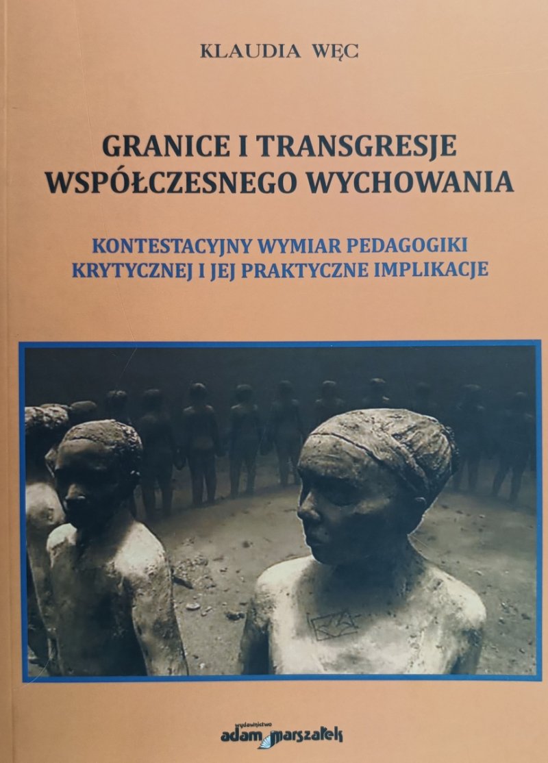 GRANICE I TRANSGRESJE WSPÓŁCZESNEGO WYCHOWANIA - Klaudia Więc