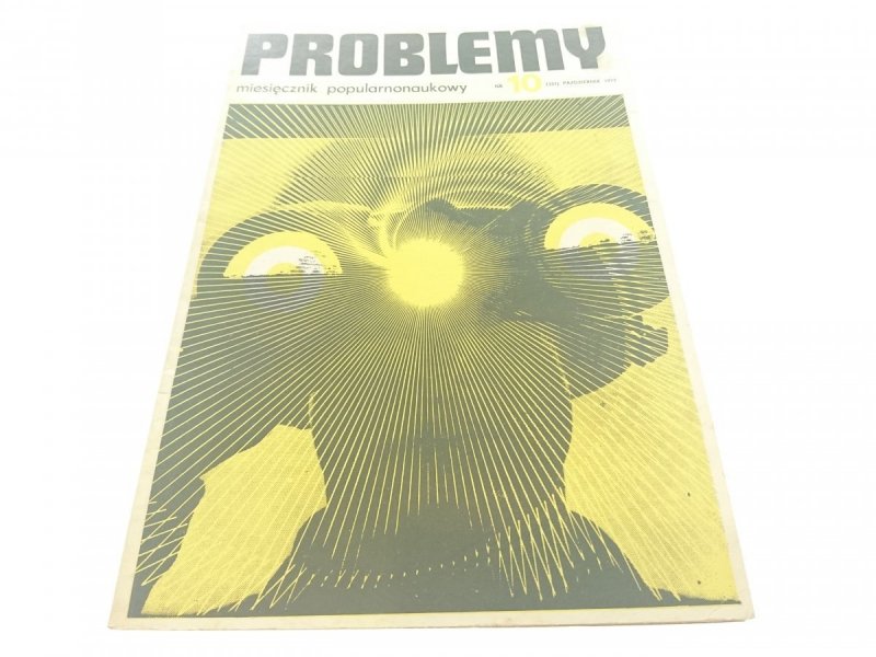 PROBLEMY. NAUKOWY MIESIĘCZNIK POPULARNY NR 10 1973