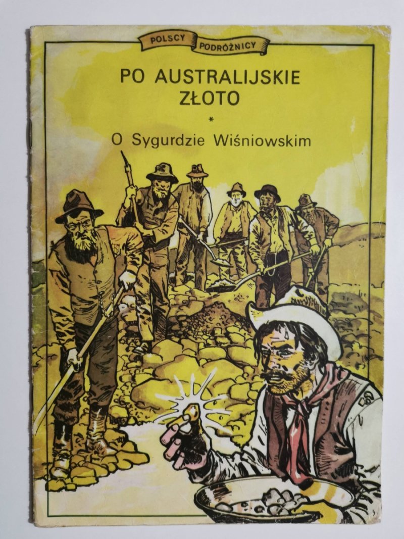 PO AUSTRALIJSKIE ZŁOTO O SYGURDZIE WIŚNIOWSKIM