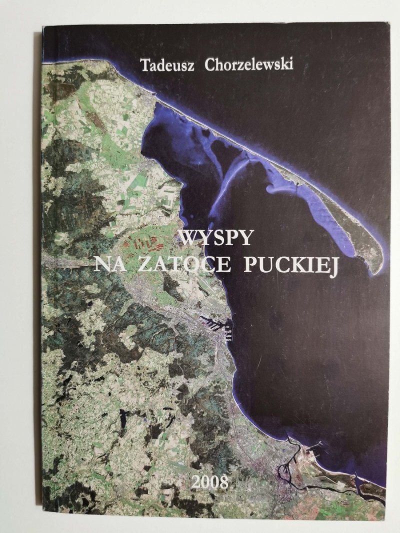 WYSPY NA ZATOCE PUCKIEJ - Tadeusz Chorzelewski