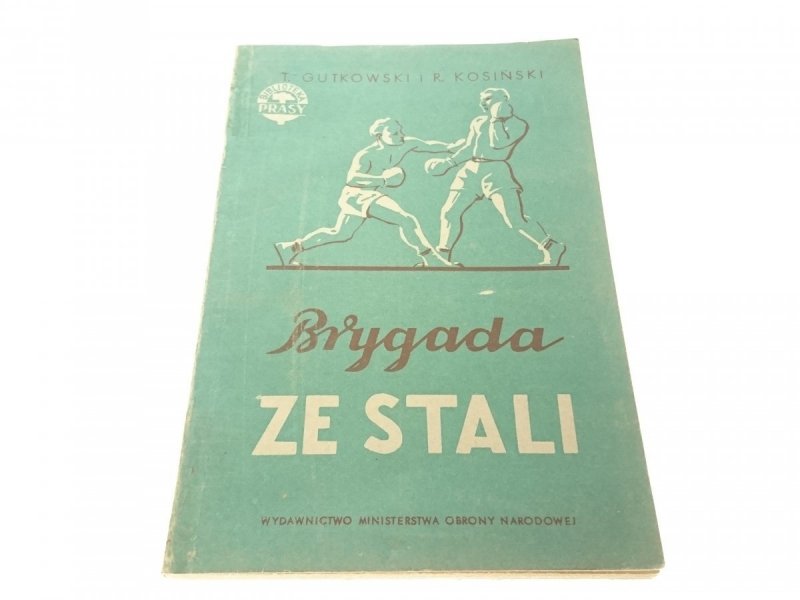 BRYGADA ZE STALI - T. Gutkowski 1952