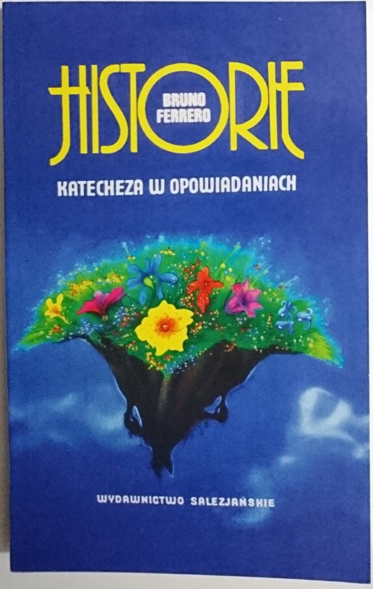 HISTORIE BRUNO FERRERO. KATECHEZA W OPOWIADANIACH 