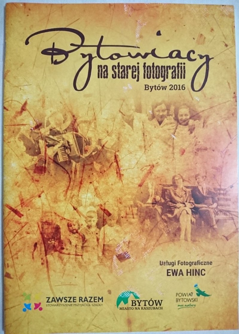 BYTOWIACY NA STAREJ FOTOGRAFII - Turzyńska 2016