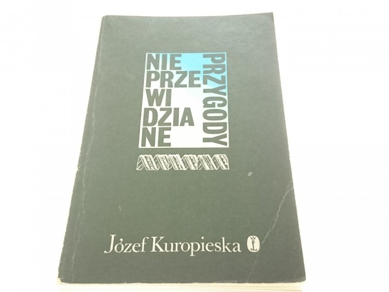 NIEPRZEWIDZIANE PRZYGODY - Józef Kuropieska (1988)