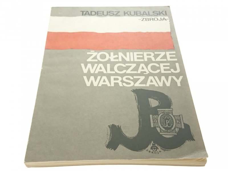 ŻOŁNIERZE WALCZĄCEJ WARSZAWY - T. Kubalski (1988)