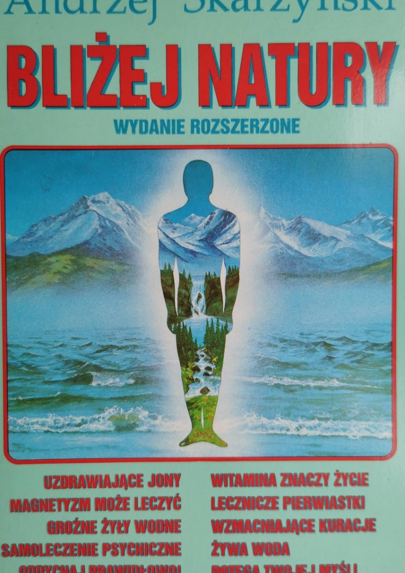 BLIŻEJ NATURY - Andrzej Skarżyński