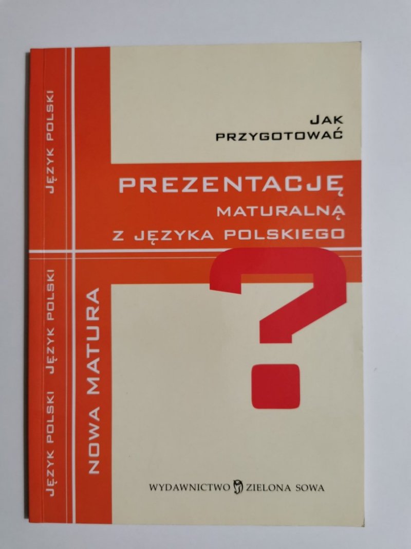 JAK PRZYGOTOWAĆ PREZENTACJĘ MATURALNĄ Z JĘZYKA POLSKIEGO 