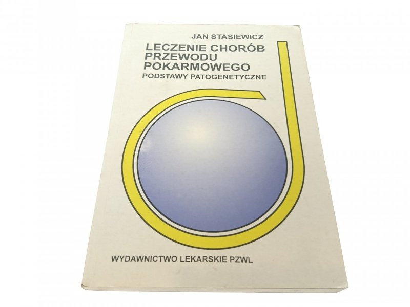 LECZENIE CHORÓB PRZEWODU POKARMOWEGO - Stasiewicz