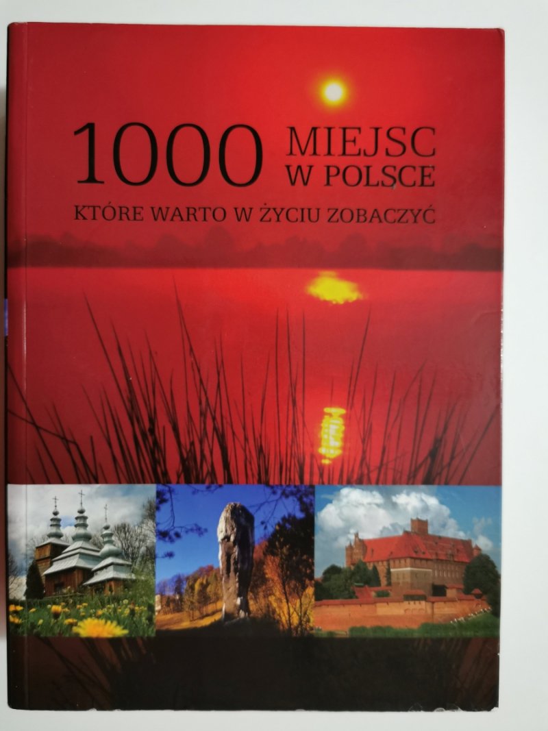 1000 MIEJSC W POLSCE KTÓRE WARTO W ŻYCIU ZOBACZYĆ