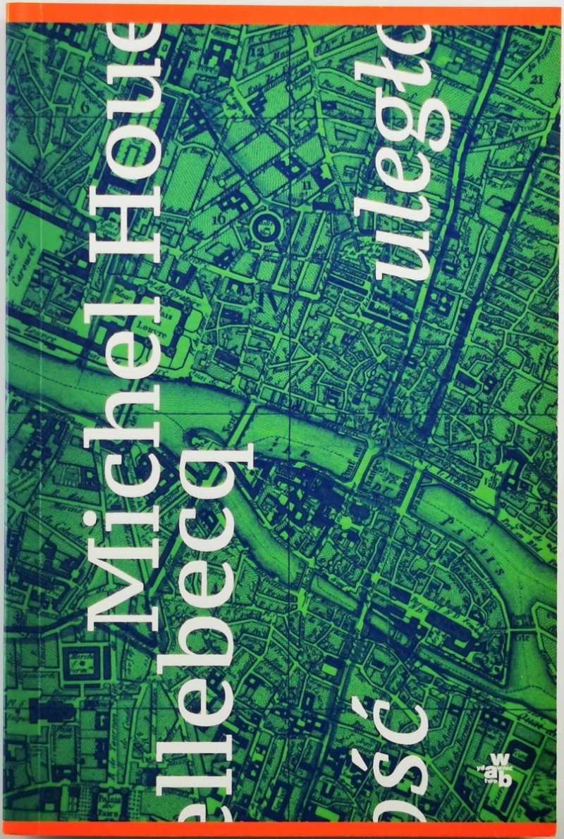 ULEGŁOŚĆ - Michel Houellebecq