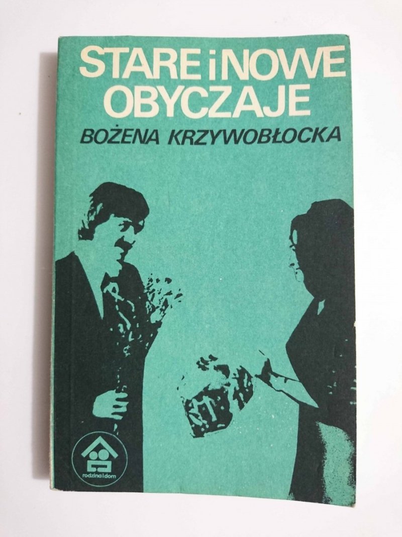 STARE I NOWE OBYCZAJE - Bożena Krzywobłocka 1986