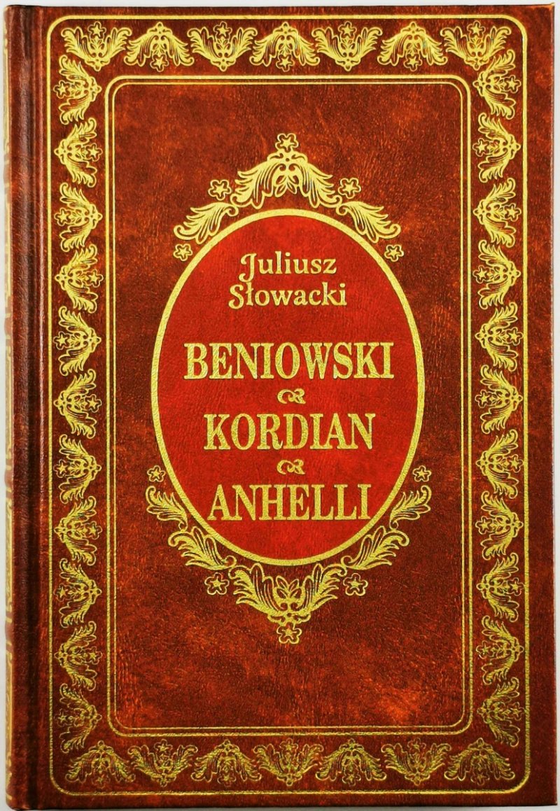BENIOWSKI | KORDIAN | ANHELLI - Juliusz Słowacki