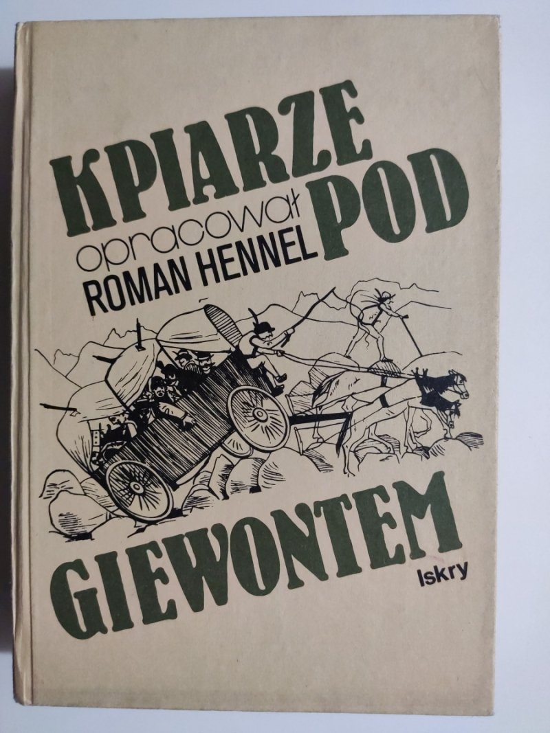 KPIARZE POD GIEWONTEM - Roman Hennel