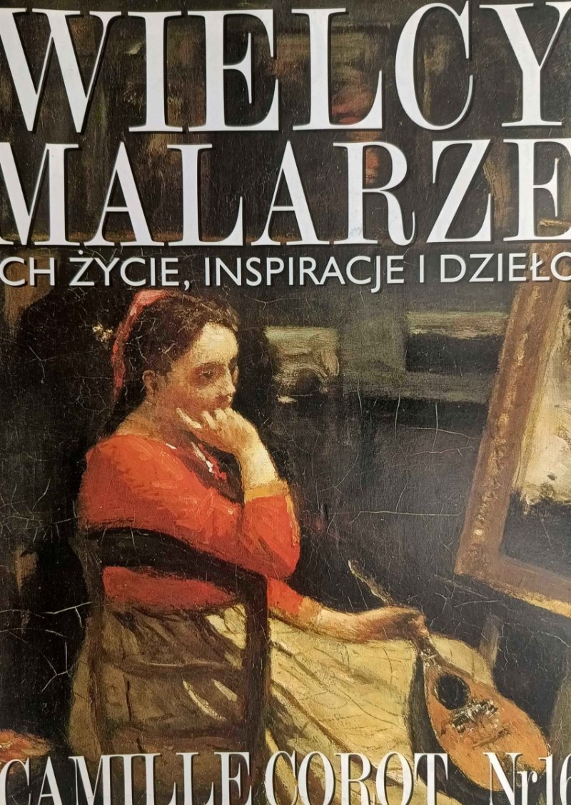 WIELCY MALARZE NR 16 CAMILLE COROT