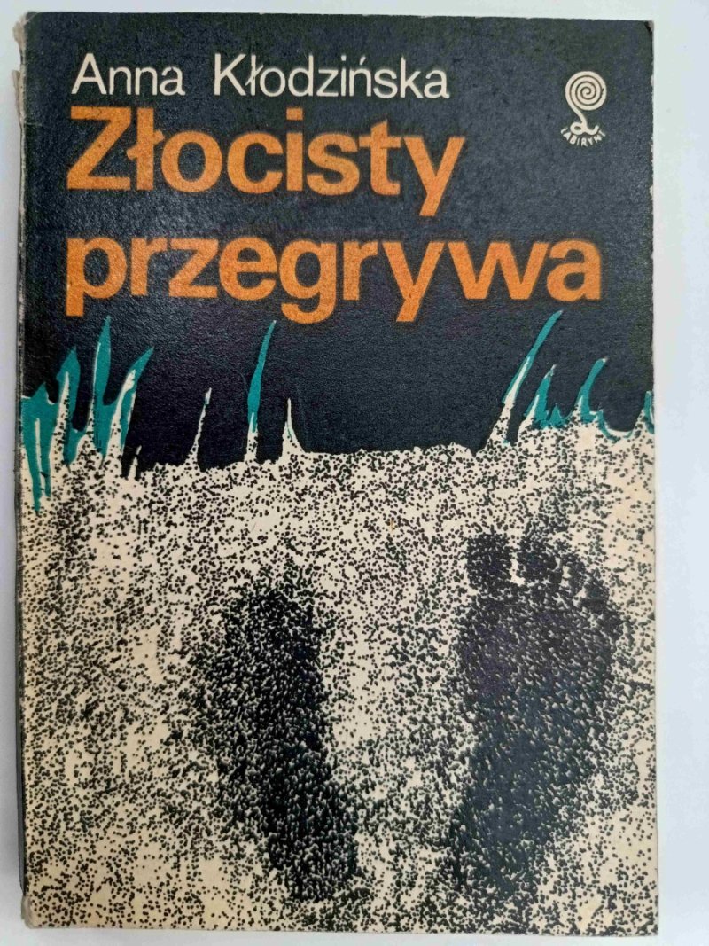 ZŁOCISTY PRZEGRYWA - Anna Kłodzińska