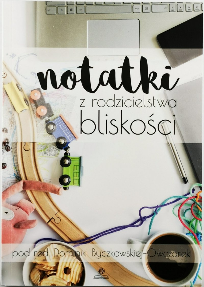 NOTATKI Z RODZICIELSTWA BLISKOŚCI