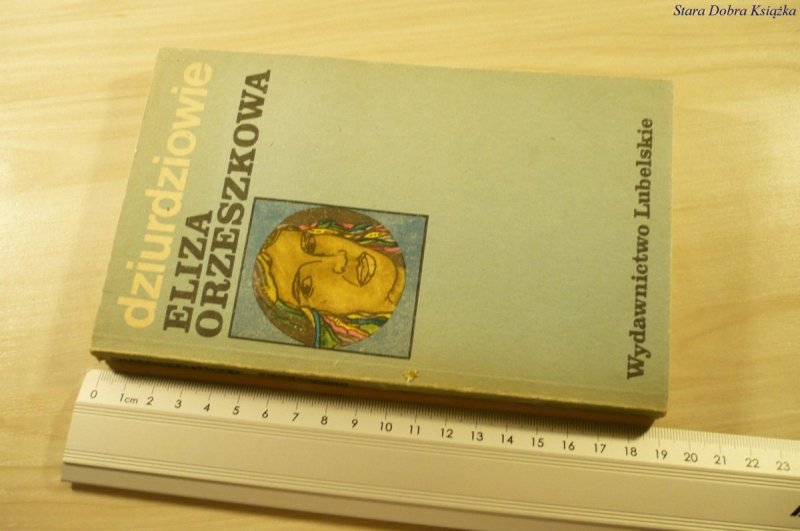 DZIURDZIOWIE - Eliza Orzeszkowa (1983)