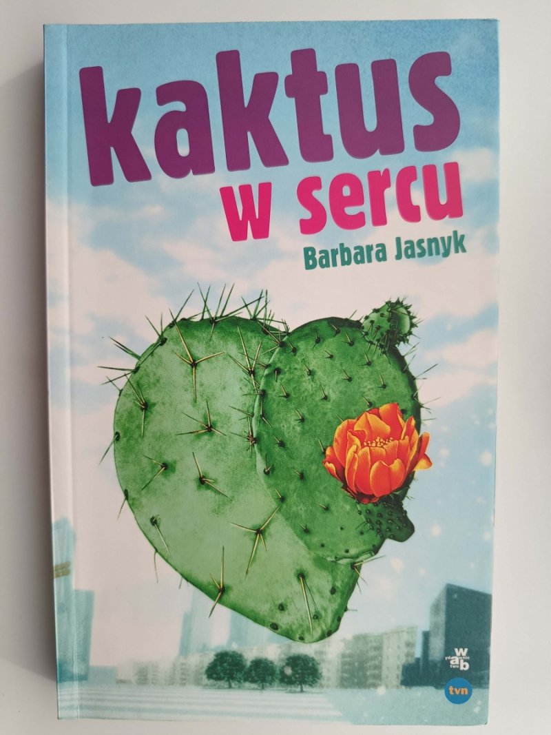 KAKTUS W SERCU - Barbara Jasnyk