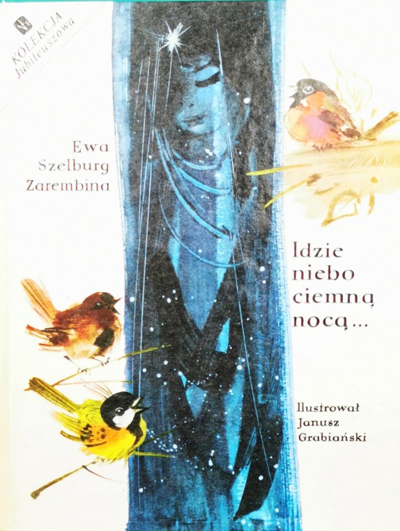 IDZIE NIEBO CIEMNĄ NOCĄ - Ewa Szelburg-Zarembina