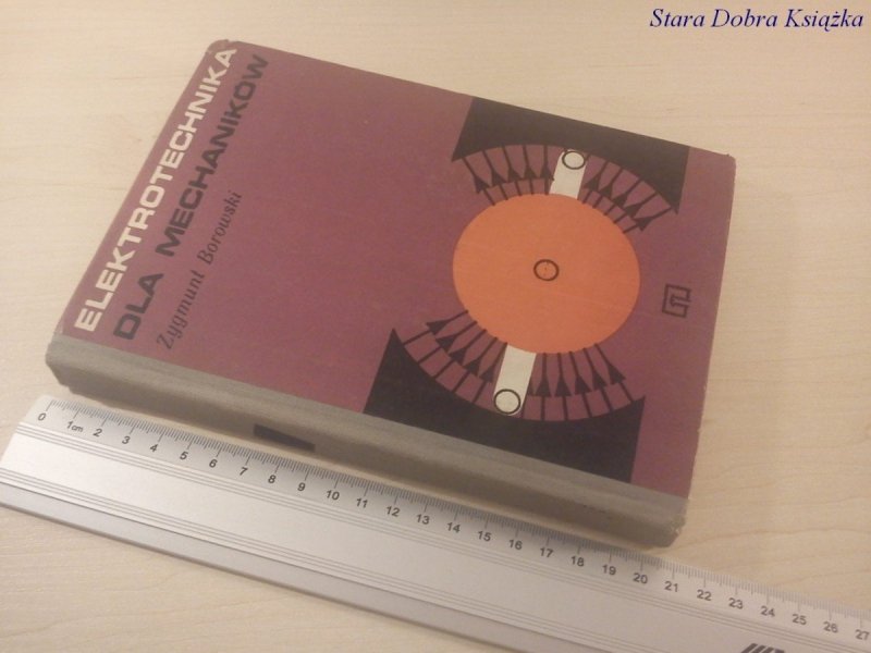 ELEKTROTECHNIKA DLA MECHANIKÓW - Z. BOROWSKI