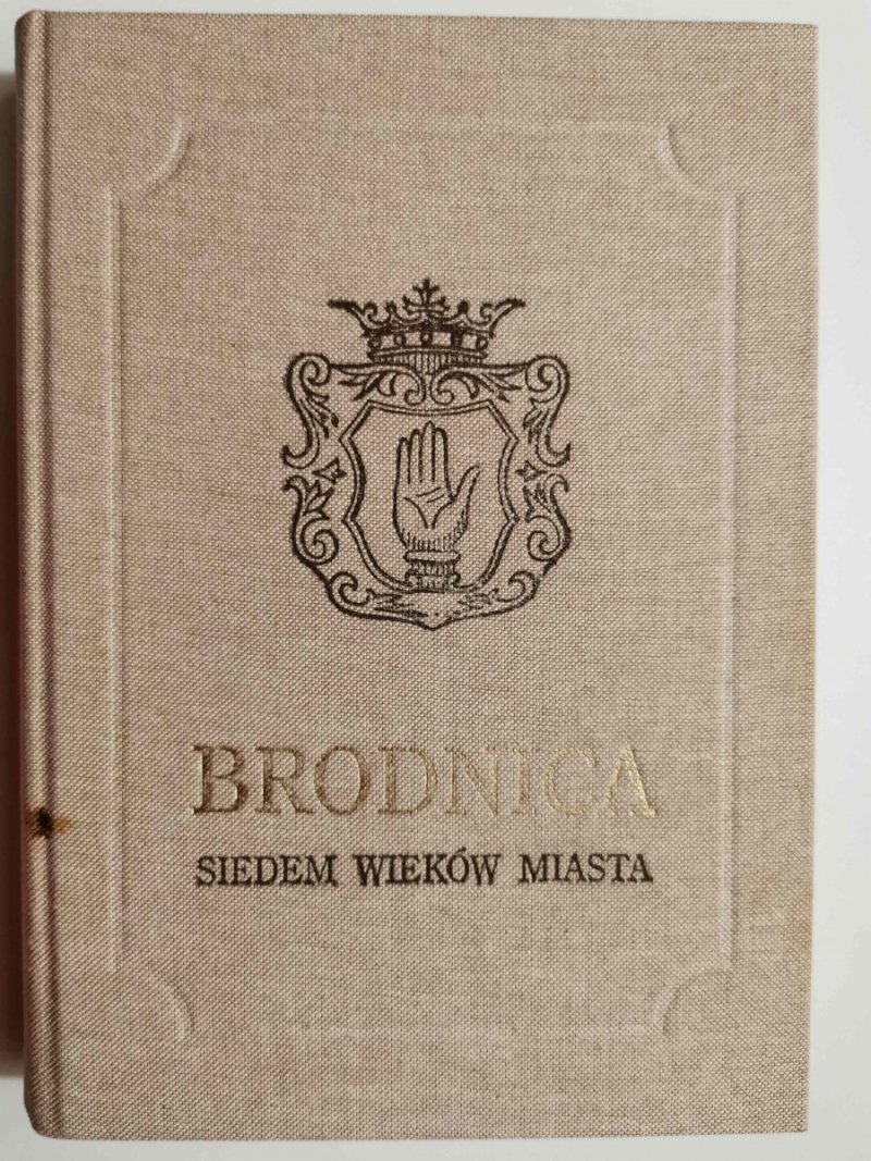 BRODNICA. SIEDEM WIEKÓW MIASTA