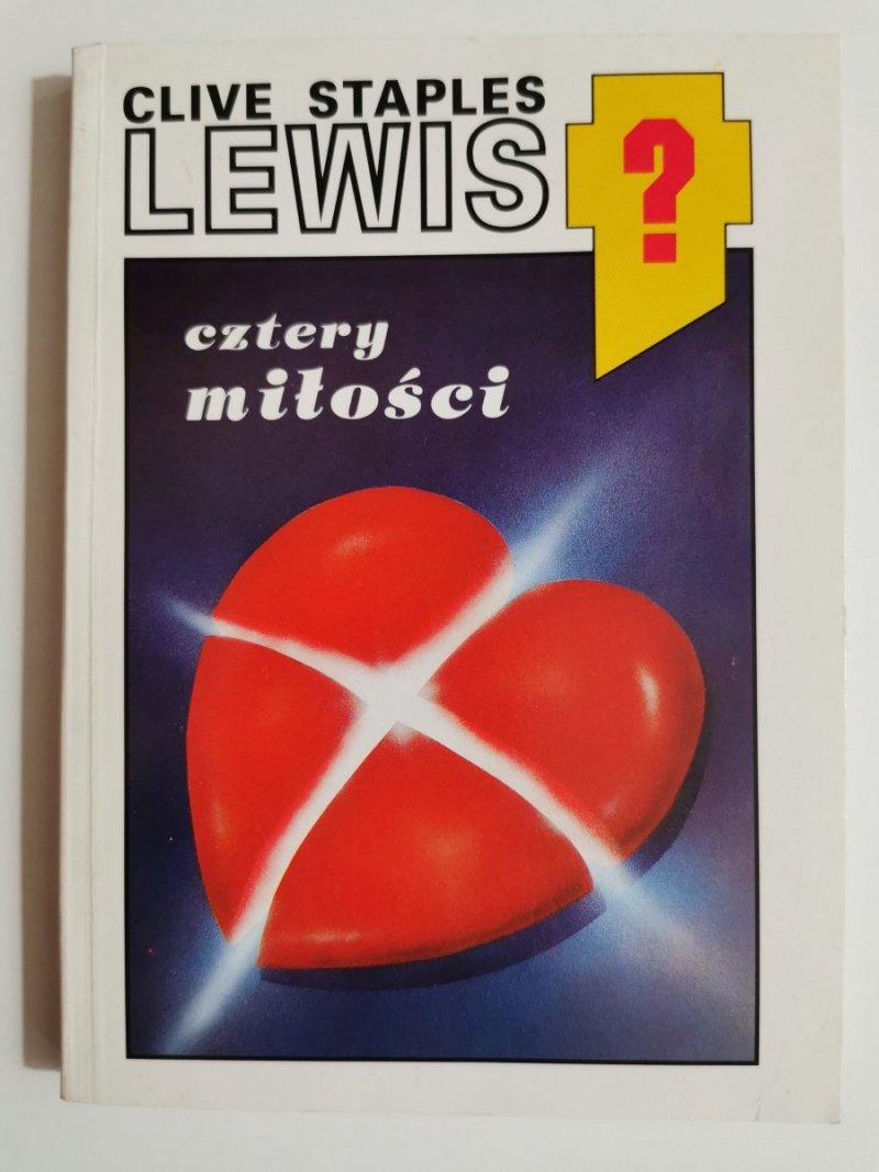 CZTERY MIŁOŚCI - Clive Staples Lewis 1993