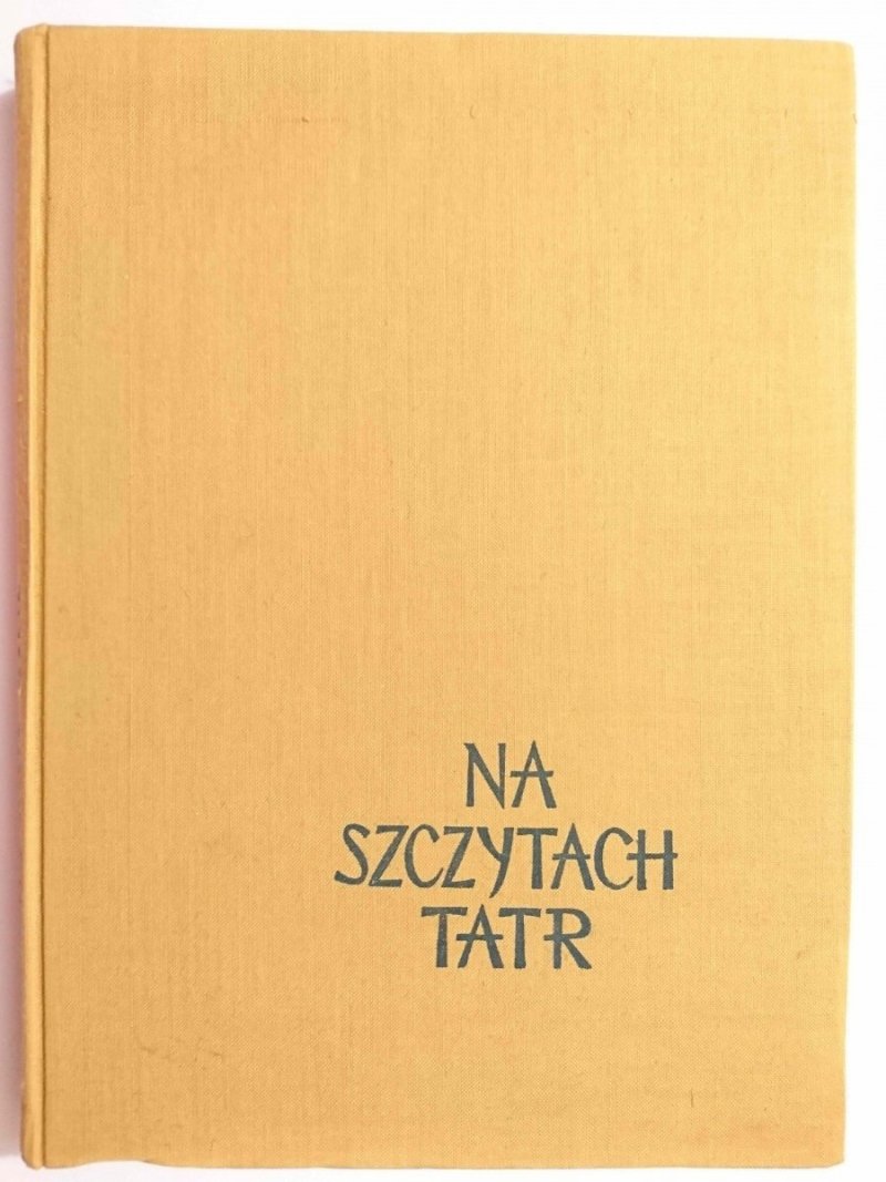 NA SZCZYTACH TATR - Kazimierz Saysse-Tobiczyk 1956