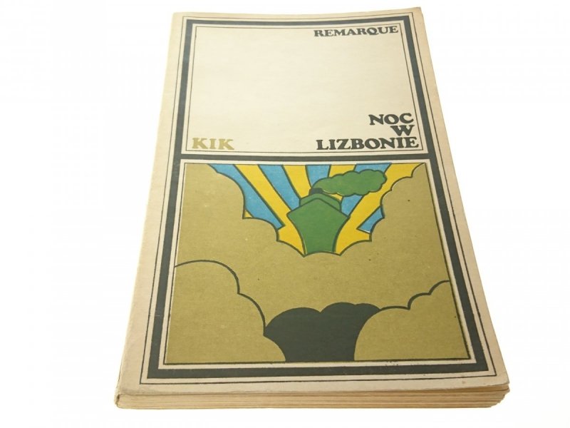 NOC W LIZBONIE - Erich Maria Remarque 1974