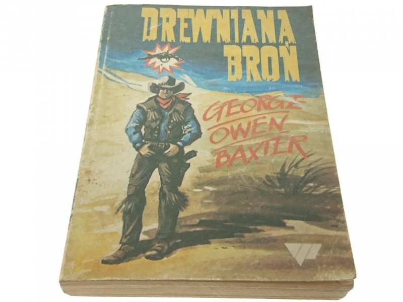 DREWNIANA BROŃ - George Owen Baxter (1989)