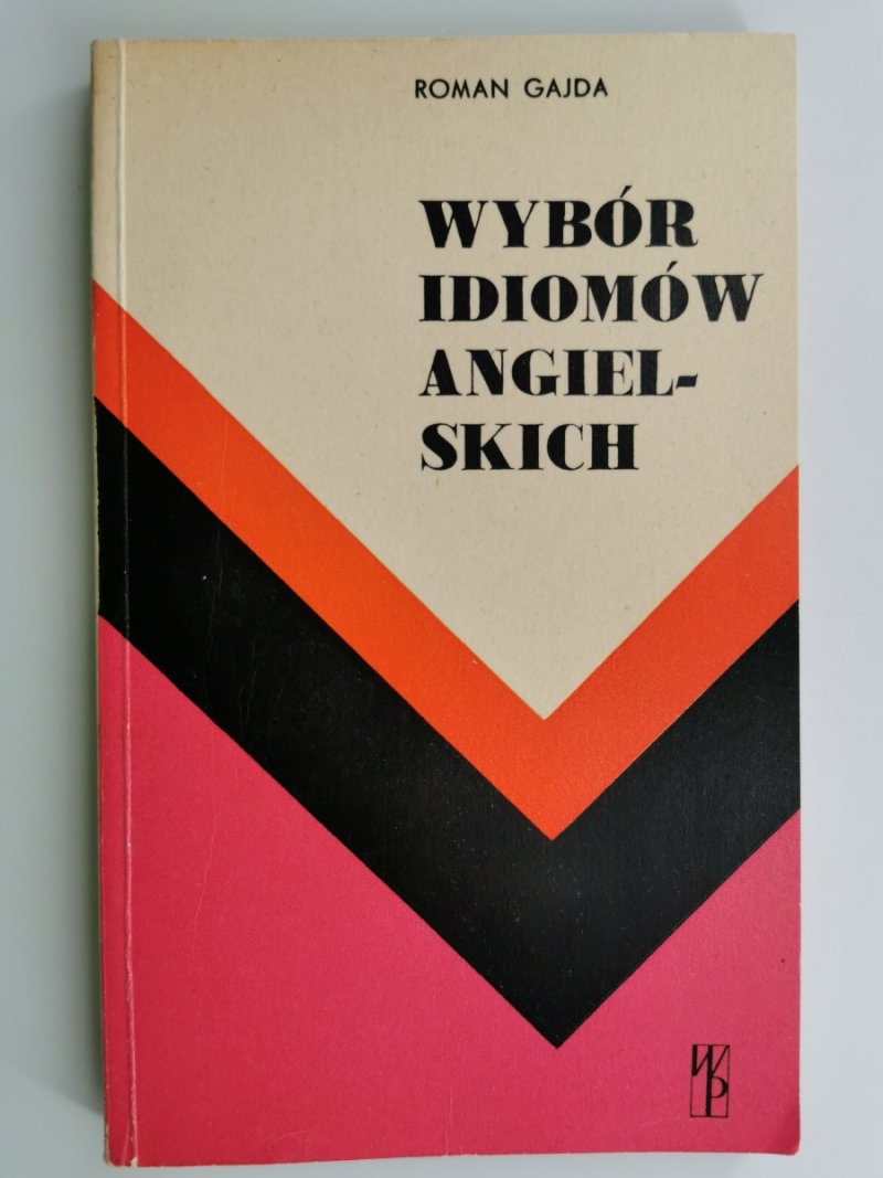 WYBÓR IDIOMÓW ANGIELSKICH - Roman Gajda