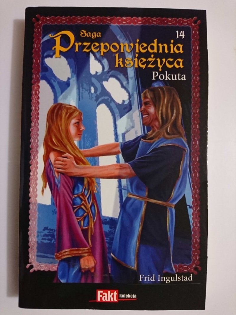 SAGA PRZEPOWIEDNIA KSIĘŻYCA TOM 14 POKUTA - Frid Ingulstad 2010