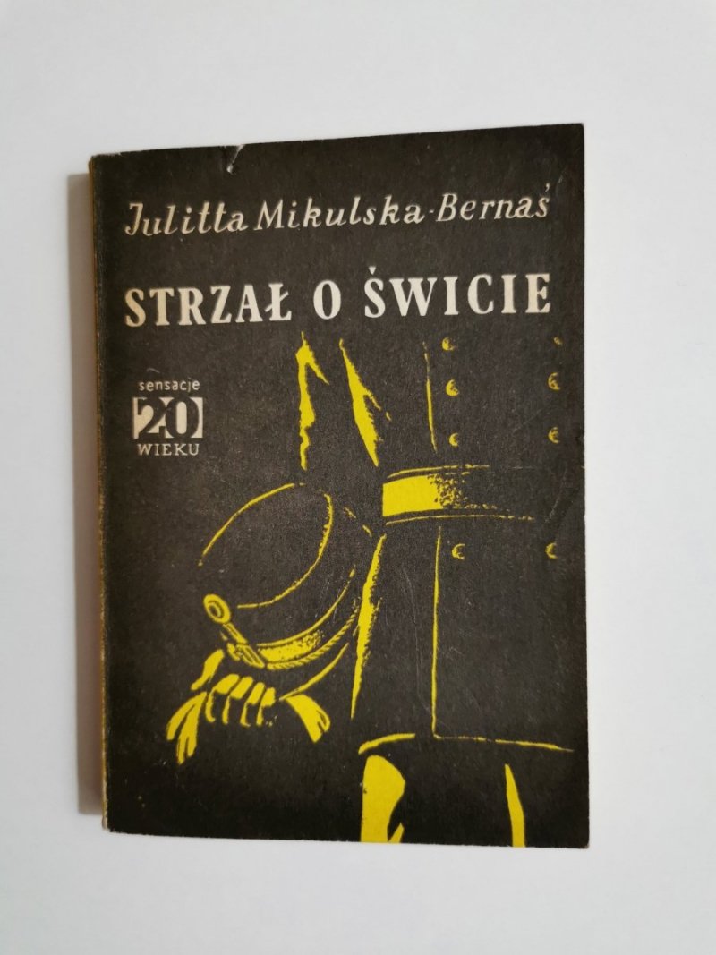 STRZAŁ O ŚWICIE - Julitta Mikulska-Bernaś 1975