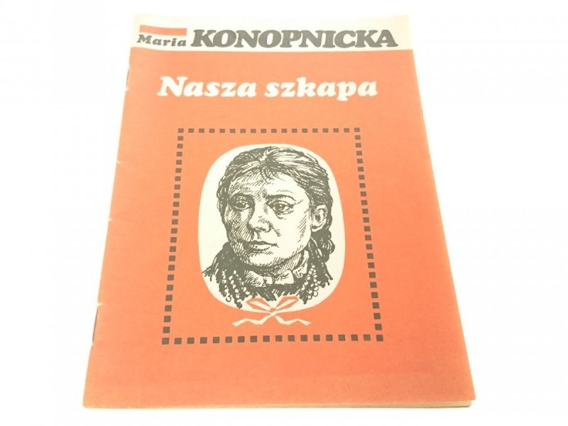 NASZA SZKAPA - Maria Konopnicka (1984)