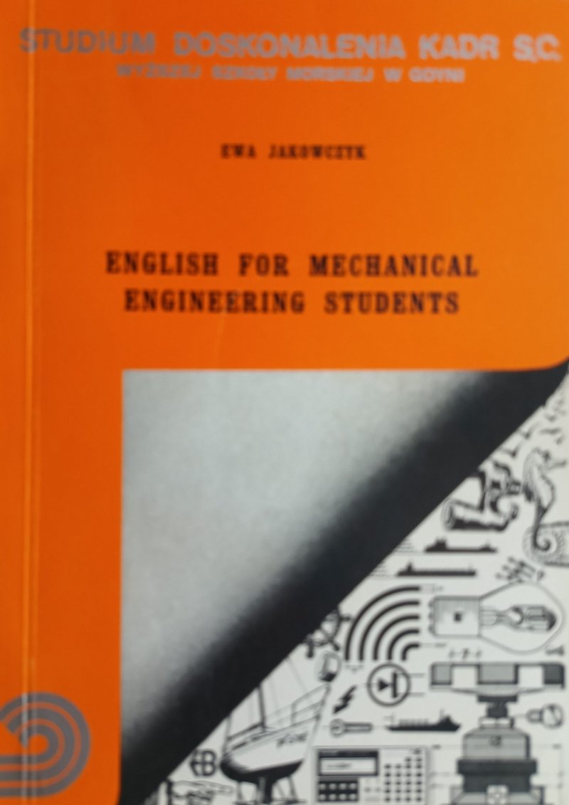 ENGLISH FOR MECHANICAL ENGINEERING STUDENTS - Ewa Jakowczyk