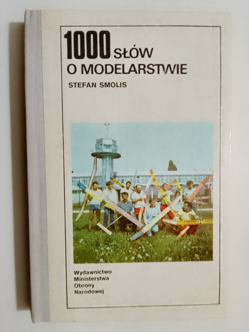 1000 SŁÓW O MODELARSTWIE - Stefan Smolis