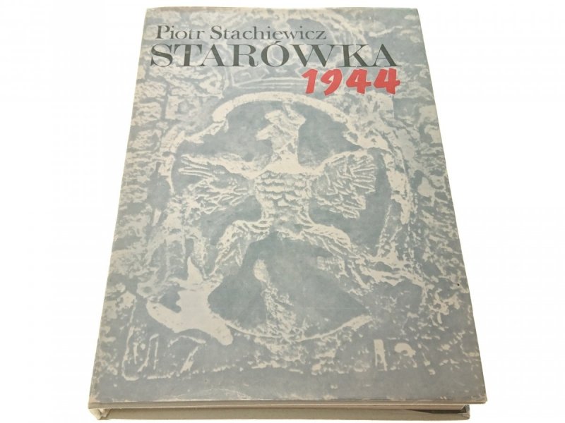 STARÓWKA 1944 - Piotr Stachiewicz 1983