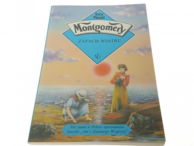 ZAPACH WIATRU - Lucy Maud Montgomery 1993