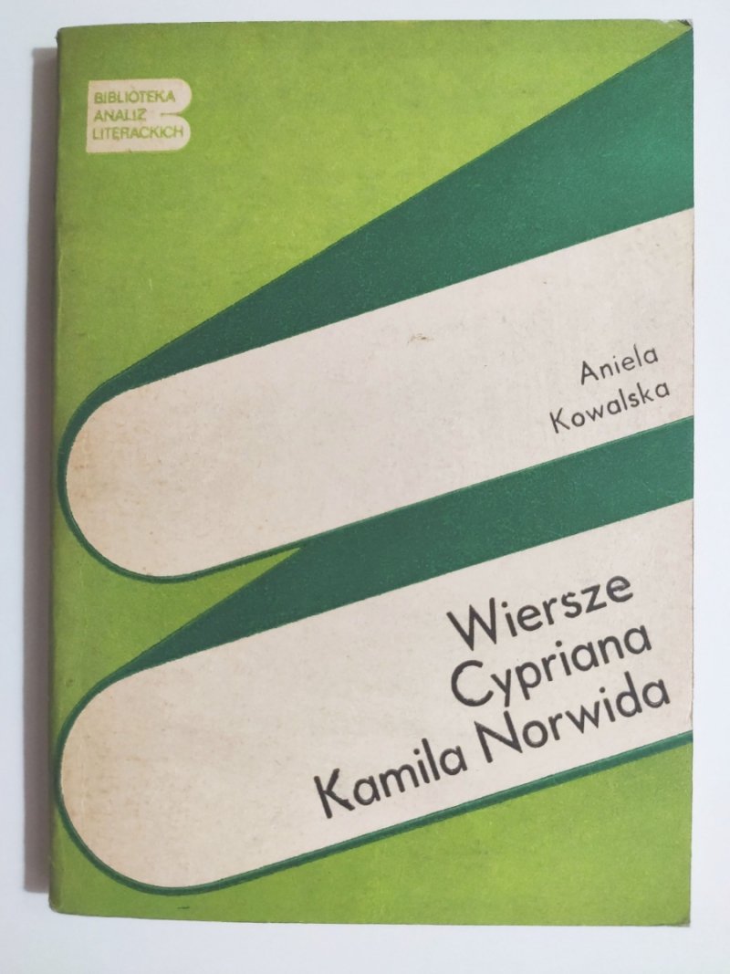 WIERSZE CYPRIANA KAMILA NORWIDA - Aniela Kowalska