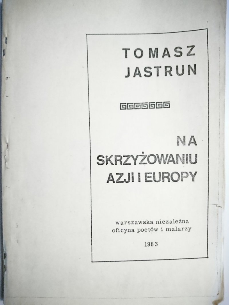 NA SKRZYŻOWANIU AZJI I EUROPY - Tomasz Jastrun